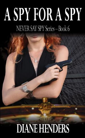 [Never Say Spy 06] • A Spy For A Spy